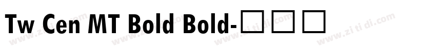 Tw Cen MT Bold Bold字体转换